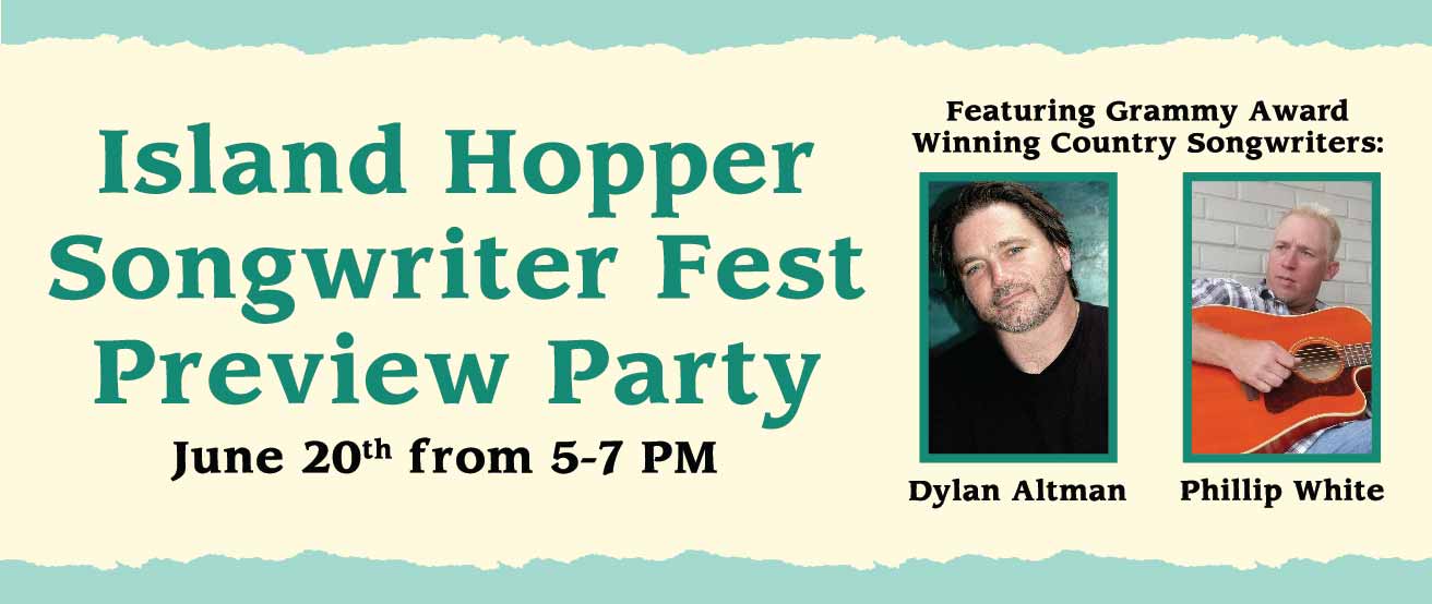 Island Hopper Songwriter Fest Preview Party blog img-01